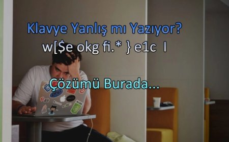 Klavye Tuşları Farklı Yazıyor [Çözüm]
