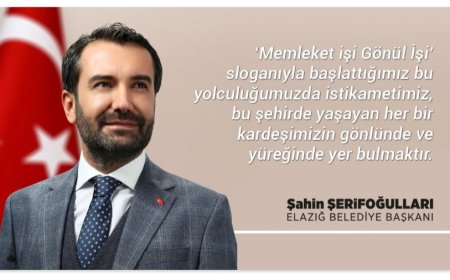 Şahin ŞERİFOĞULLARI ELAZIĞ BELEDİYE BAŞKANI