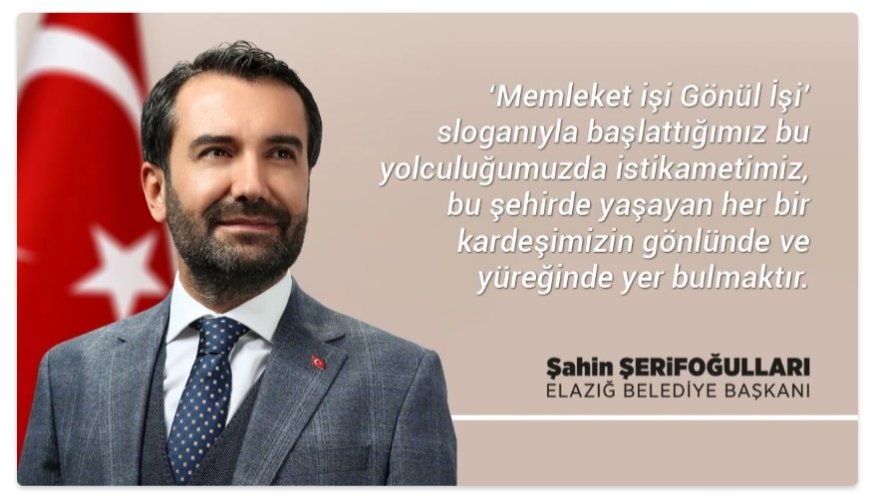 Şahin ŞERİFOĞULLARI ELAZIĞ BELEDİYE BAŞKANI