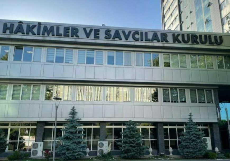 Hakimler ve Savcılar Kurulu, 506 hakim ve savcının görev yerini değiştirdi.