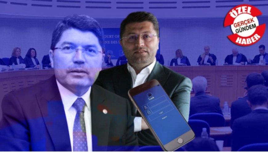 AİHM'in FETÖ kararını ‘uygulamayız’ diyen Adalet Bakanı Tunç’un kardeşinin ByLock’lu Bank Asya’lı dosyası nasıl kapatıldı?