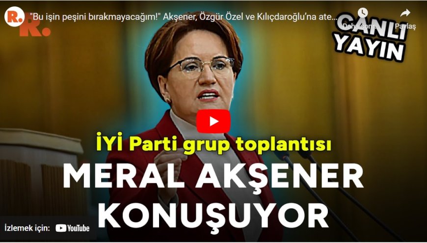 Meral Akşener: Bizi engellemeye çalışan Saray değil, Saraçhane