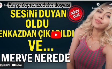 Kayıp depremzedeler dosyası: Sesini duyan oldu, enkazdan çıkarıldı sağ ve... Merve Ateş nerede