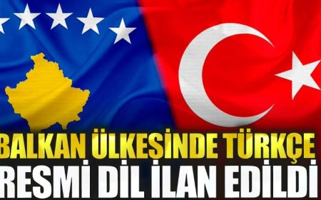 Balkan ülkesinde Türkçe resmi dil ilan edildi