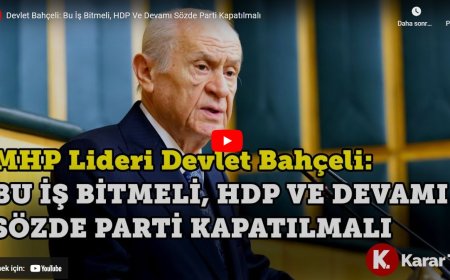 Bahçeli: Bu iş bitmeli, HDP ve devamı sözde parti kapatılmalı