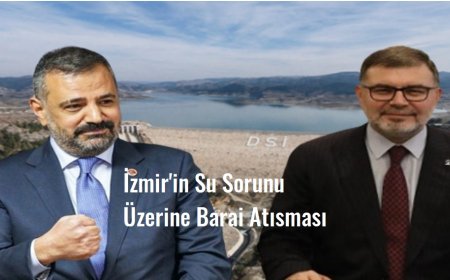 AK Partili Saygılı'ya CHP'li Aslanoğlu'ndan Yanıt: İzmir'in Su Sorunu Üzerine Baraj Atışması