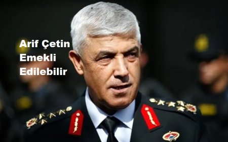 İddia: Jandarma Genel Komutanı Arif Çetin Emekli Edilebilir
