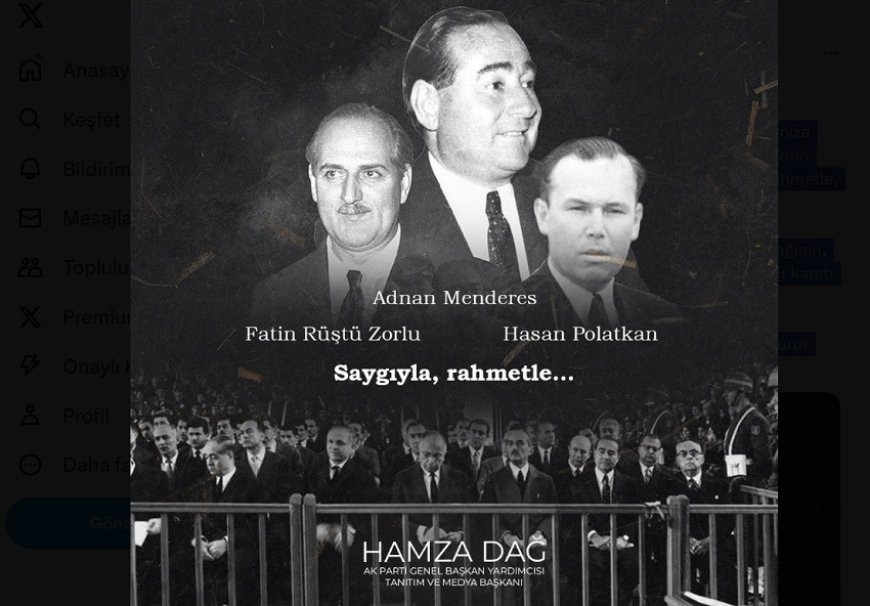 Adnan Menderes ve Bakanlar Fatin Rüştü Zorlu ve Hasan Polatkan’ın 63. Yılında Saygı ve Rahmetle Anılıyor