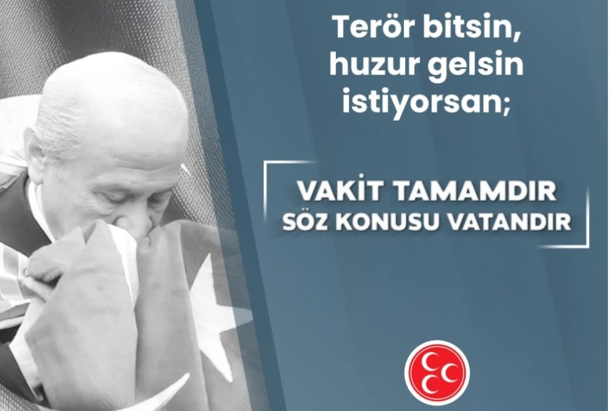 MHP’den Dikkat Çekici 'Vakit Tamam' Paylaşımları: Bahçeli’nin Mesajları Gündemde