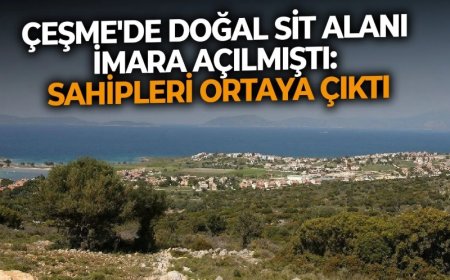 Arkas ve Pagy’nin Çeşme İmar Planı: Yeşile Darbe, Skandala Davet