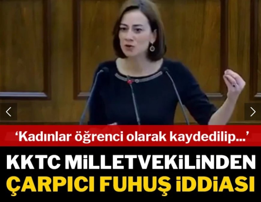 KKTC Milletvekilinden Meclis’te Çarpıcı İddia: Devlet Eliyle İnsan Ticareti ve Fuhuş Yapılıyor