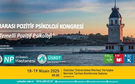7. Uluslararası Pozitif Psikoloji Kongresi Başlıyor | Nörobilim Temelli Yaklaşımlar