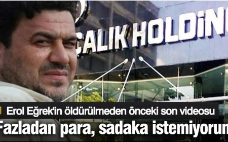 Erol Eğrek’in Son Videosu Ortaya Çıktı, Tazminatını İstediği İçin Öldürüldü