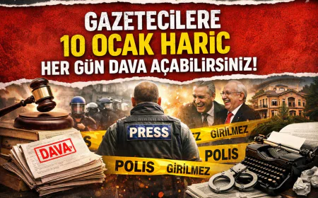 Gazetecilere 10 Ocak Hariç Her Gün Dava Açabilirsiniz!