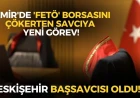 FETÖ Borsası iddianamesini yazan Ferhat Deniz Eskişehir’e atandı